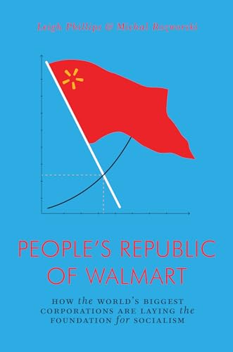 People's Republic of Walmart: How the World's Biggest Corporations are Laying the Foundation for Socialism (Jacobin Series) von Verso